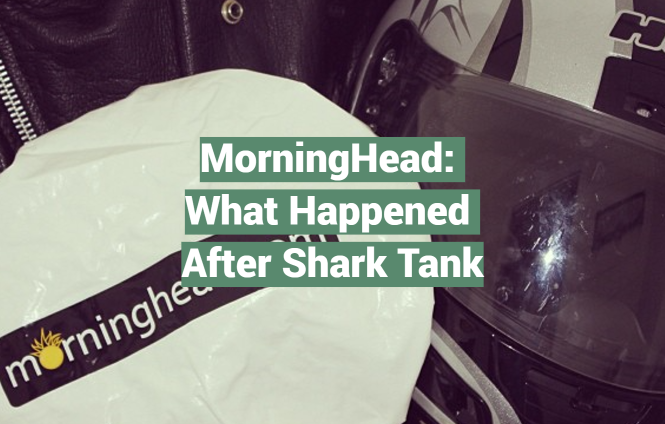 MorningHead: What Happened After Shark Tank