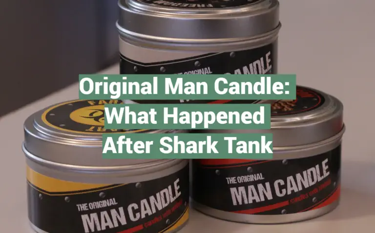 Original Man Candle: What Happened After Shark Tank - SharkTankWiki