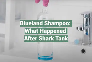 Blueland Shampoo: What Happened After Shark Tank