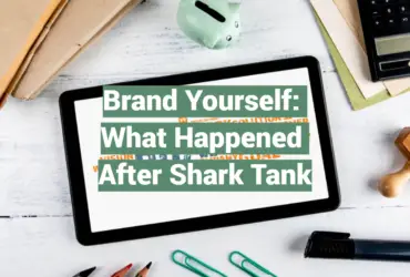 Brand Yourself: What Happened After Shark Tank