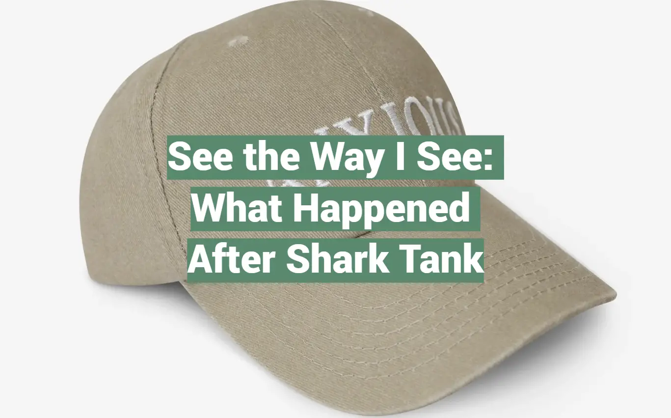 See the Way I See: What Happened After Shark Tank