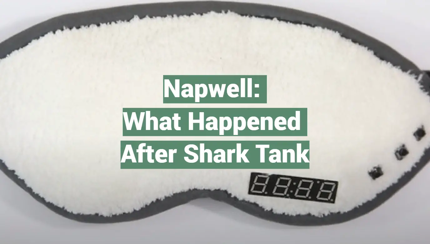 Napwell: What Happened After Shark Tank