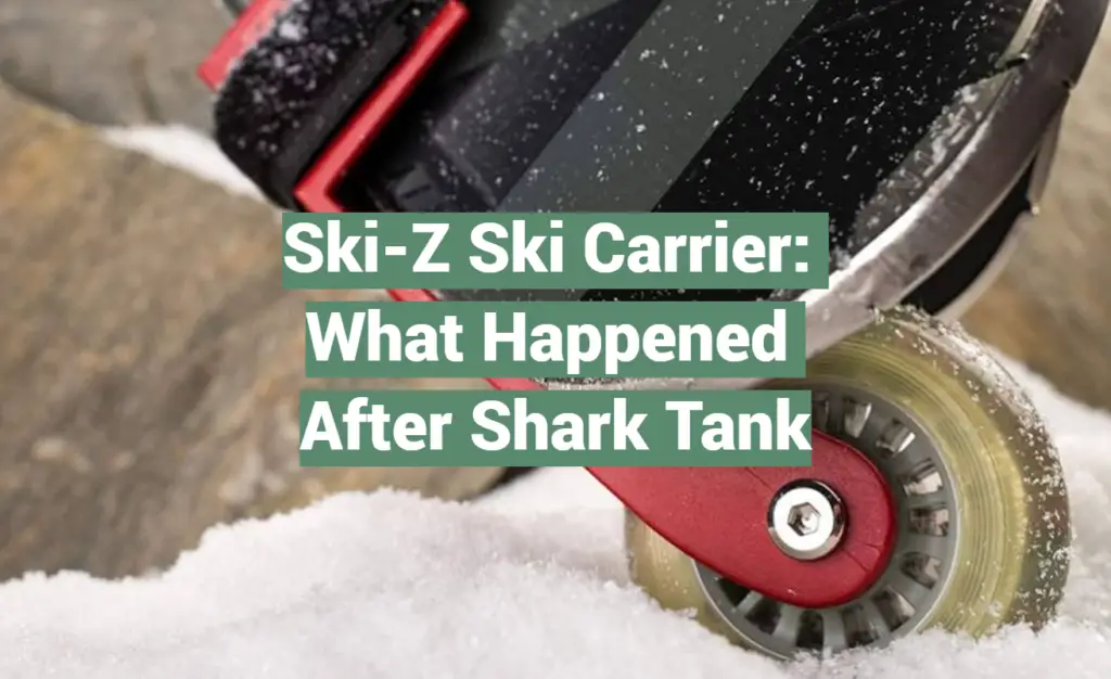 SkiZ Ski Carrier What Happened After Shark Tank SharkTankWiki
