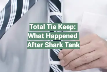 Total Tie Keep: What Happened After Shark Tank